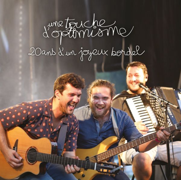 une touche d'optimisme - 20 ans d'un joyeux bordel