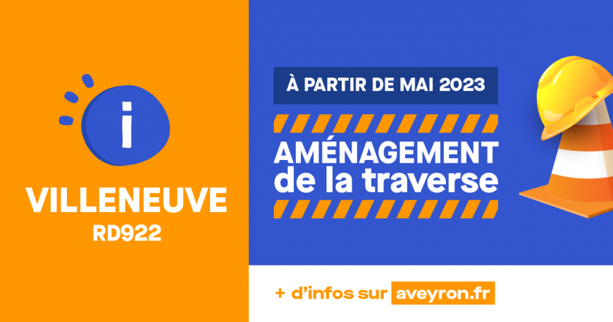Infos travaux : aménagement de la traverse de Villeneuve d’Aveyron sur la RD922