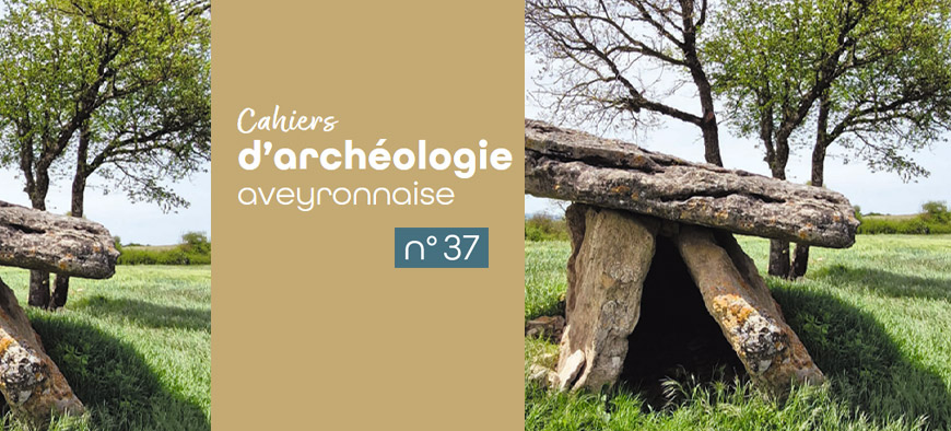 Les Cahiers d’archéologie aveyronnaise n° 37 viennent de paraître !