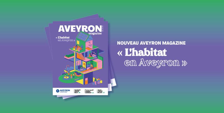 Nouveau Aveyron magazine - L'habitat en Aveyron
