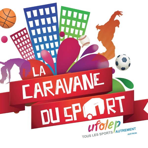 La caravane du sport - UFOLEP - Tous les sports autrement Aveyron