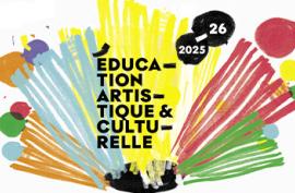 ÉDUCATION ARTISTIQUE ET CULTURELLE 2025 - 2026