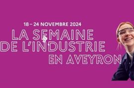Semaine de l'industrie en Aveyron