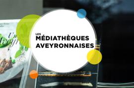 Les médiathèques aveyronnaises