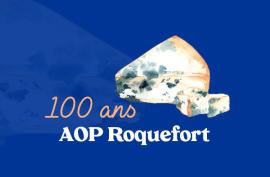 L'AOP Roquefort fête ses 100 ans en 2025 !