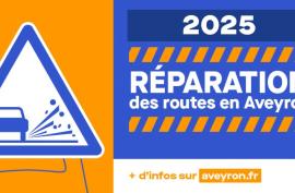 2025 réparation des routes en Aveyron - Plus d'infos sur aveyron.fr