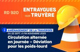 RD290 - Entraygues sur Truyères - Aménagement de la traversée du 22 septembre à fin novembre 2025 - Circulation alternée e journée - Déviation pour les poids-lourd