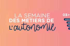 La semaine des métiers de l'autonomie - 3 au 14 novembre 2025 - agent de service, aide soignant, aide à domicile, infirmier