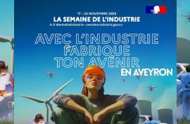 « Avec l’industrie fabrique ton avenir » : une semaine de rencontres pour découvrir les métiers de l’industrie en Aveyron (17-23 nov.)