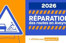 2026 réparation des routes en Aveyron - Plus d'infos sur aveyron.fr