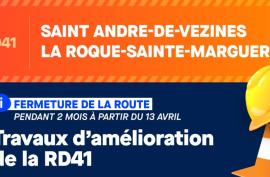 RD41 - Saint Andre-de-Vezines / La Roque-Sainte-Marguerite fermeture de la route pendant 2 mois à partir du 13 avril - travaux d'amélioration de la rd41